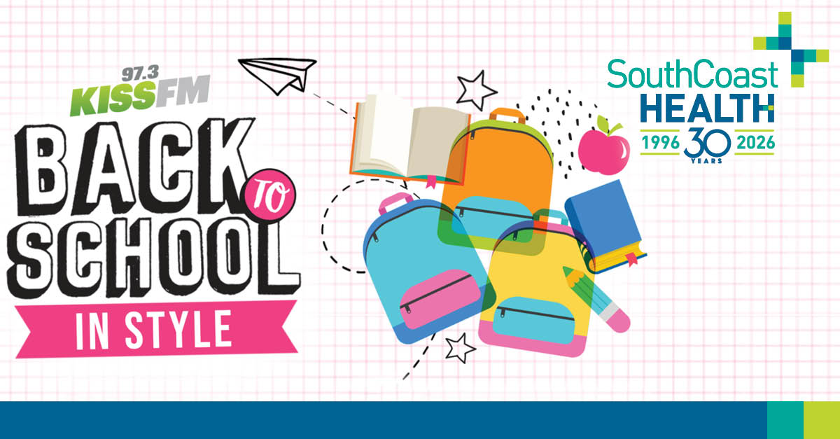 Send Your Child “Back to School In Style” with SouthCoast Health & 97.3 KISSFM