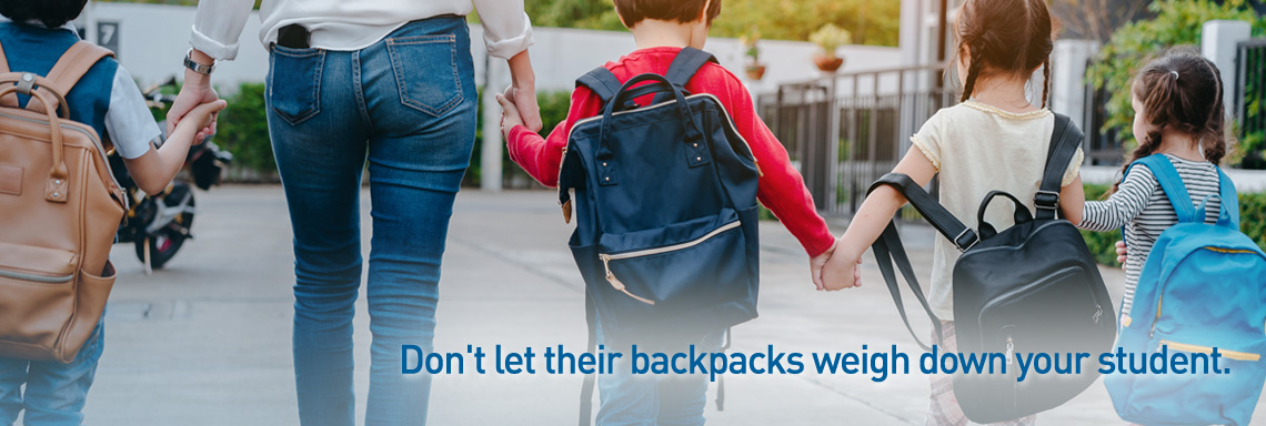 Don’t let their backpacks weight down your student.