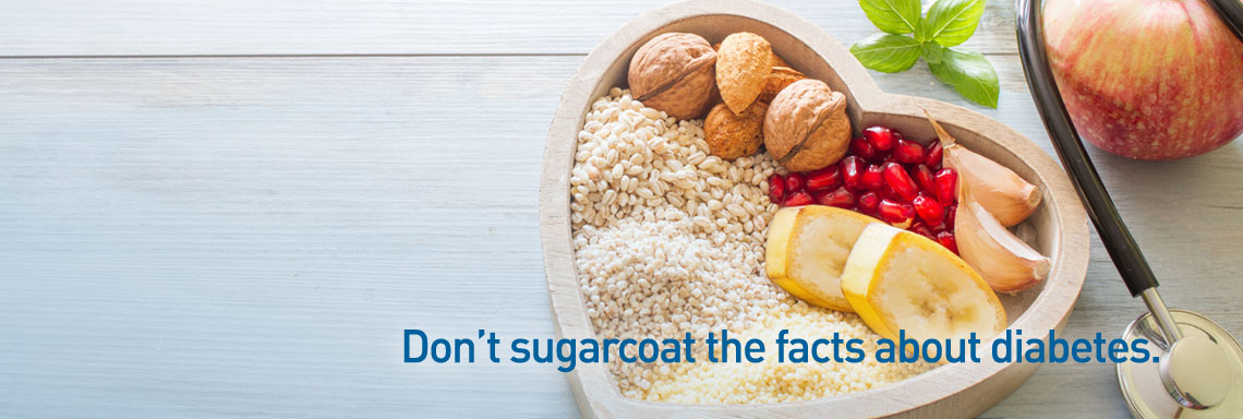 Don’t sugarcoat the facts about diabetes.
