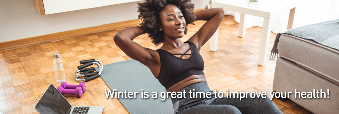 Winter is a great time to improve your health